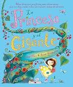 La princesa y el gigante: Una historia perfecta para demostrar que no hay nada como un cuento antes de dormir (Álbumes ilustrados)