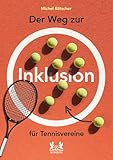 Der Weg zur Inklusion für Tennisvereine