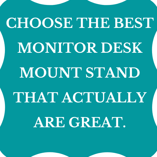 Choose The Best Monitor Desk Mount Stand That Actually Are Great