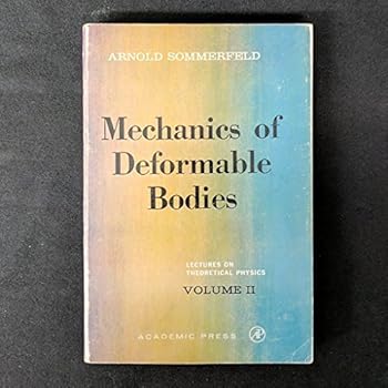 Paperback Mechanics of Deformable Bodies: Lectures on Theoretical Physics, Vol. 2 Book