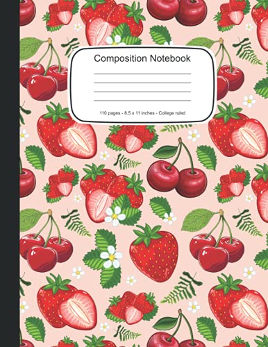 Strawberry Composition Notebook: Pretty College Ruled Notebook A Pretty Strawberry Cover Design to Write in - Size 8.5 x 11 For Students, Kids, Teens (Lined Notebook Paper College Ruled)