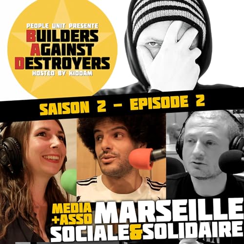 B.A.D. S2-Ep2 | Marseille Sociale et Solidaire | 14-10-2025