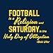 UGP Campus Apparel Football is A Religion Quote - Bob Ufer Michigan Wolverines Football T Shirt - 2X-Large - Navy