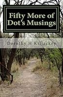 Fifty More of Dot's Musings 1532842368 Book Cover