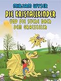 Die Kristallkinder: und die Suche nach dem Gralskelch
