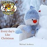  Every Day\'s Like Christmas