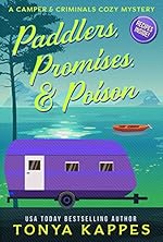 Paddlers, Promises & Poison: A Camper and Criminals Cozy Mystery Book 16 (A Camper & Criminals Cozy Mystery Series)