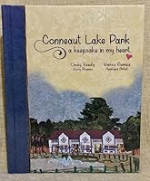 Conneaut Lake Park: A Keepsake in my Heart 0578196700 Book Cover