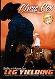 Riding with Your Legs: LEG YIELDING - Chris Cox 3 DVDS