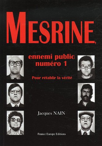Mesrine, ennemi public numéro 1 : Pour la rétablir la vérité