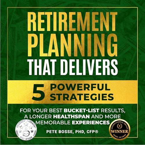 Retirement Planning That Delivers by Pete Bosse PHD CFP® episode artwork