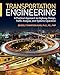 Transportation Engineering: A Practical Approach to Highway Design, Traffic Analysis, and Systems Operation
