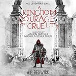Cover of A Kingdom of Courage and Cruelty