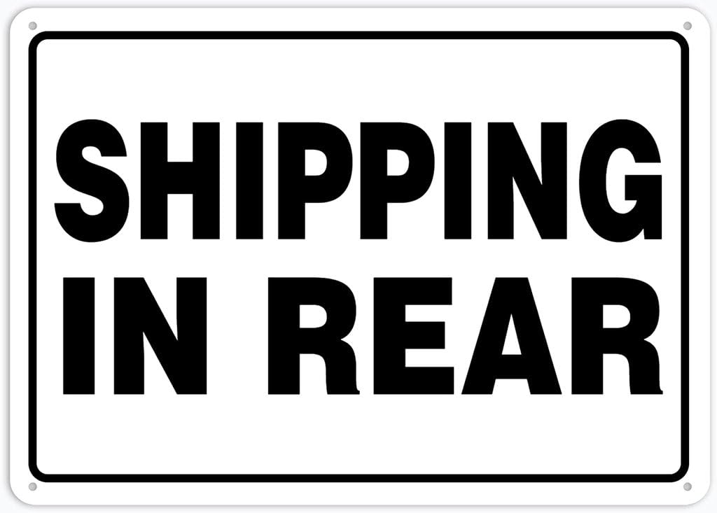 8"x12" Tin Metal Sign - Shipping In Rear - Decorative Plate For Shop, Yard, Garage, Outdoor Wall