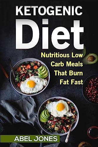 The Ketogenic Diet: The 50 BEST Low Carb Recipes That Burn Fat Fast Plus One Full Month Meal Plan (Ketogenic Beginners Cookbook, Recipes for Weight Loss,Paleo)