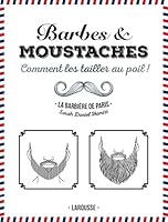 Barbes et moustaches: Comment les tailler au poil ! 2035934443 Book Cover