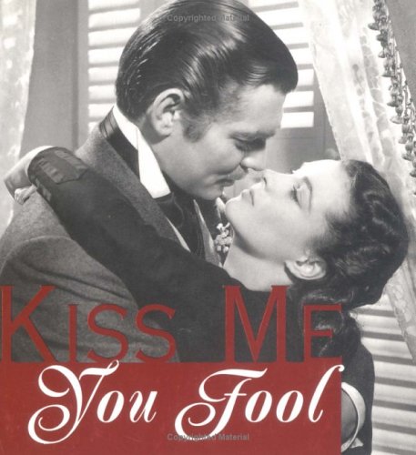 Kiss Me, You Fool