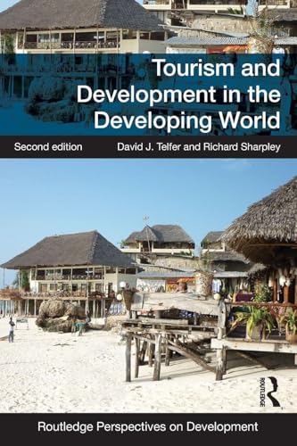 Tourism and Development in the Developing World (Routledge Perspectives on Development)