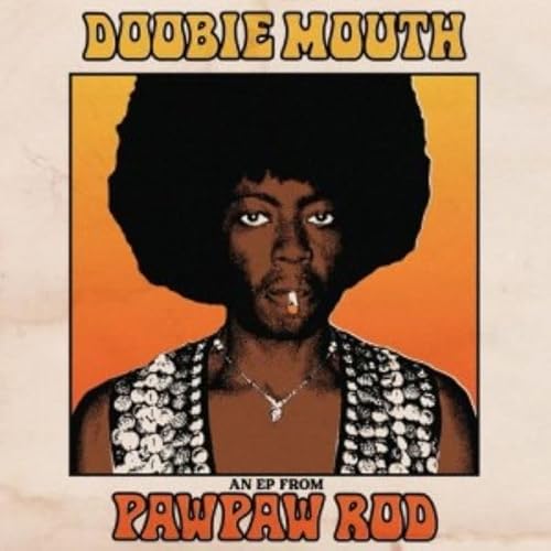 Doobie Mouth (An Ep From Pawpaw Rod)