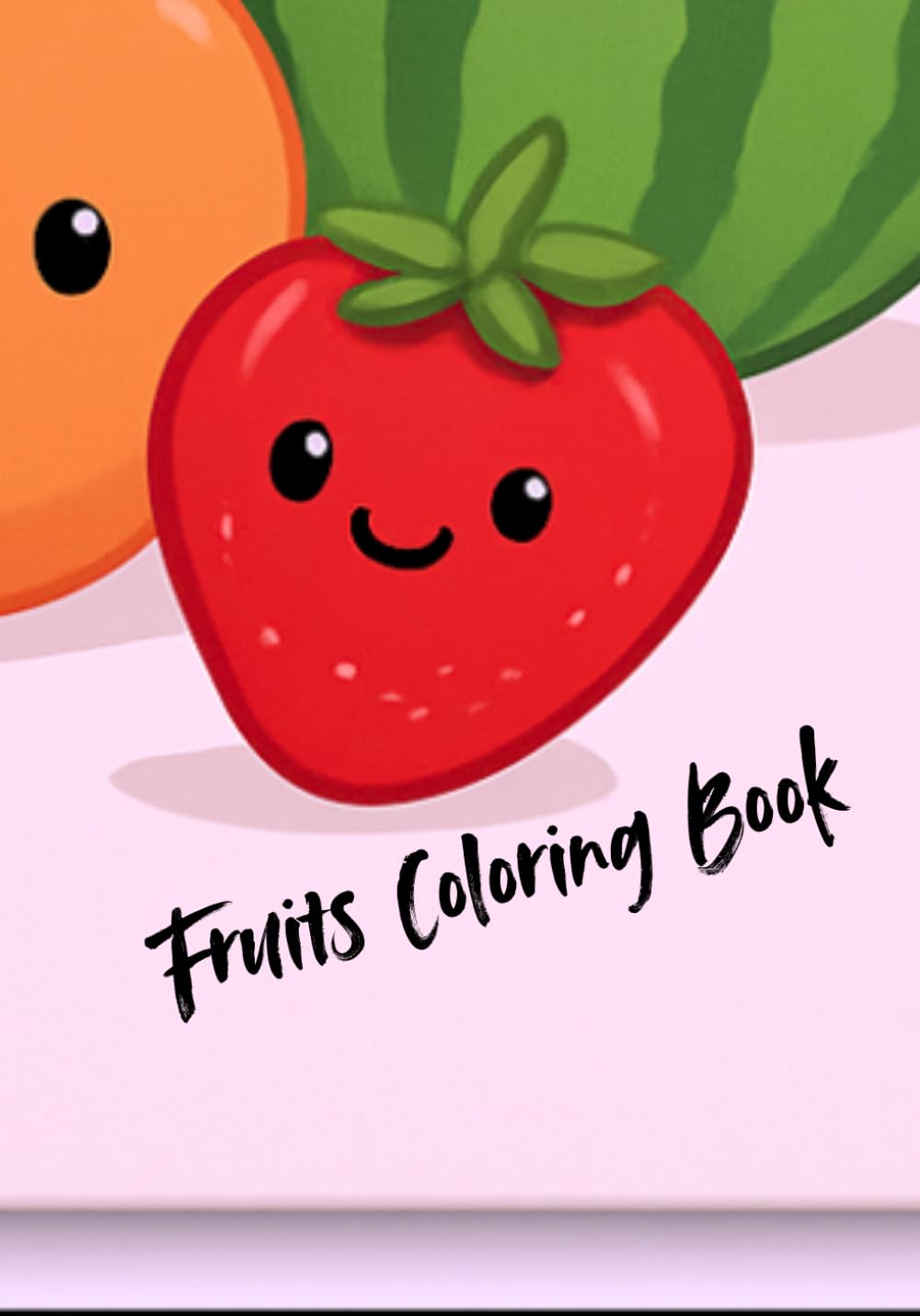 My First Fruits Coloring & Activity Book for Kids: Fun Coloring, Matching & Learning Activities for Toddlers and Preschoolers Ages 3-6