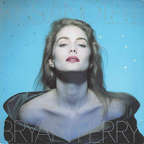 Album Art for BRYAN FERRY Kiss and Tell 7" vinyl by Bryan Ferry