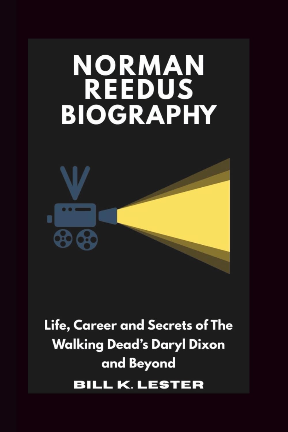 NORMAN REEDUS BIOGRAPHY: Life, Career and Secrets of The Walking Dead’s Daryl Dixon and Beyond