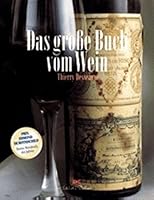 Das grosse Buch vom Wein. Anbau - Kelterung - Lagen. 3768811522 Book Cover