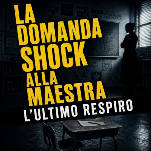 La domanda shock alla maestra | L'ultimo Respiro