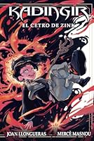 El Cetro de Zink: Libro infantil y juvenil de aventuras para niños a partir de 10 años - Viaje a un mundo de fantasía lleno criaturas y animales extraordinarios (Kadingir) (Spanish Edition) B0F658TPFG Book Cover