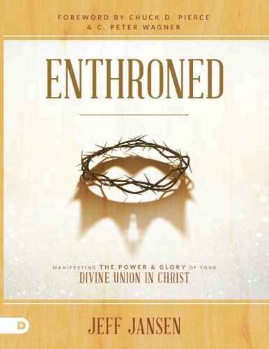 Buy Enthroned (Large Print Edition): Manifesting the Power and Glory of Your Divine Union in Christ — BookShops.in