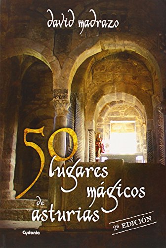 50 lugares mágicos de Asturias: 4 (Viajar)