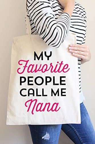 My Favorite People Call Me Nana Tote Bag in Natural Color by Love You a Latte Shop