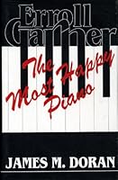 Erroll Garner, The Most Happy Piano 0810817454 Book Cover