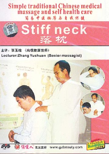 Stiff Neck (Simple Traditional Chinese Medical Massage and Self Health Care Series)