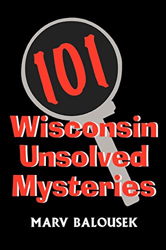 Image of 101 Wisconsin Unsolved Mysteries