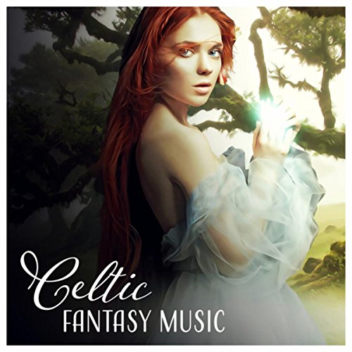 Celtic Fantasy Music Beautiful Music For Relax Dream Meditation