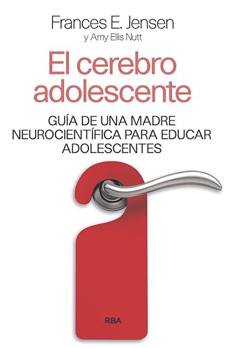 El cerebro adolescente: Guía de una madre neurocientífica para educar adolescentes (Divulgación)