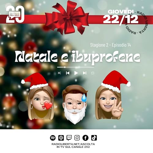 NATALE E IBUPROFENE- Venti All'Ora- 22.12.2022