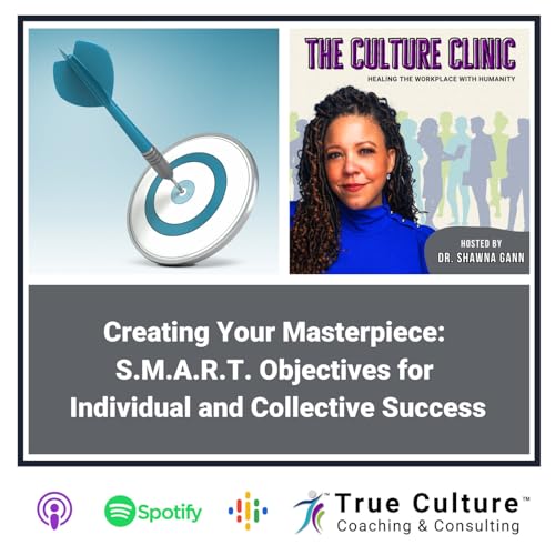 Creating Your Masterpiece: S.M.A.R.T. Objectives for Individual and Collective Success