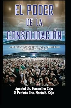 Paperback El Poder de la Consolidacion: Opreacion 72 (Spanish Edition) [Spanish] Book