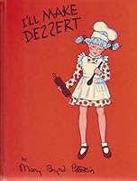 I'll Make Dezzert (Dessert) Recipes for Young Cooks B002AT90FA Book Cover
