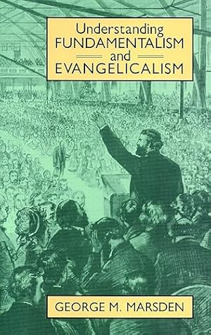 Book cover Understanding Fundamentalism and Evangelicalism