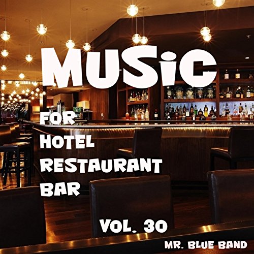 Music for Hotel, Restaurant, Bar Vol. 30