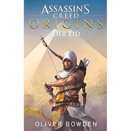 Assassin's Creed Origins: Der Eid: Roman zum Game