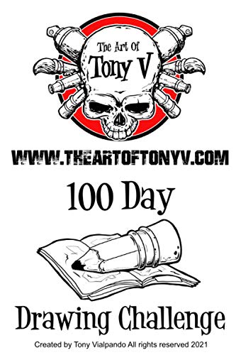 The Art of Tony V 100 day drawing challenge: 100 Day drawing challenge