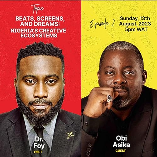 Thefullcurrentlife S1Ep2 : The Nigerian creative Ecosystem with Obi Asika