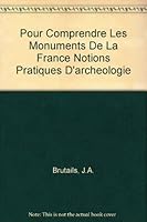 Pour Comprendre Les Monuments De La France Notions Pratiques D'archeologie B001303SCS Book Cover