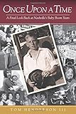 Once Upon a Time: A Final Look Back at NashvilleÃÂ¢Ãâ¬Ãâ¢s Baby Boom Years (Growing up in the Baby Boom Years)