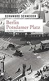  Berlin Potsdamer Platz: Kriminalroman (Anwalt Eugen Goltz)
