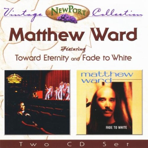 Play Matthew Ward Vintage Collection (Toward Eternity and Fade to White) by Matthew Ward on